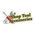 Shop Tool Accessories