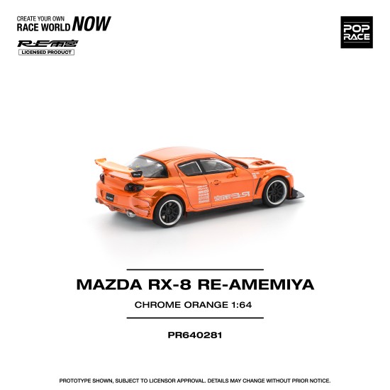 1/64 MAZDA RX-8 RE-AMEMIYA - CHROME ORANGE 1/64 MAZDA RX-8 RE-AMEMIYA - CHROME ORANGE